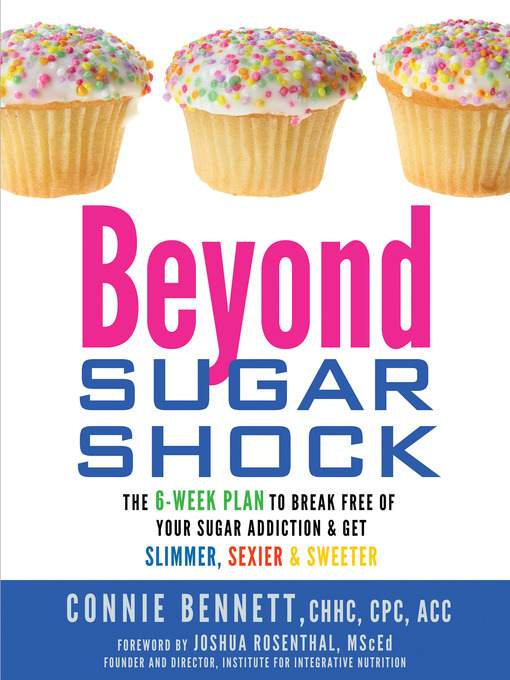 Title details for Beyond Sugar Shock by Connie Bennett, C.H.H.C., C.P.C., A.C.C. - Available